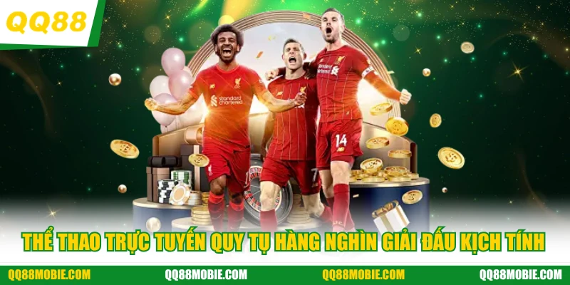 Thể thao trực tuyến quy tụ hàng nghìn giải đấu kịch tính